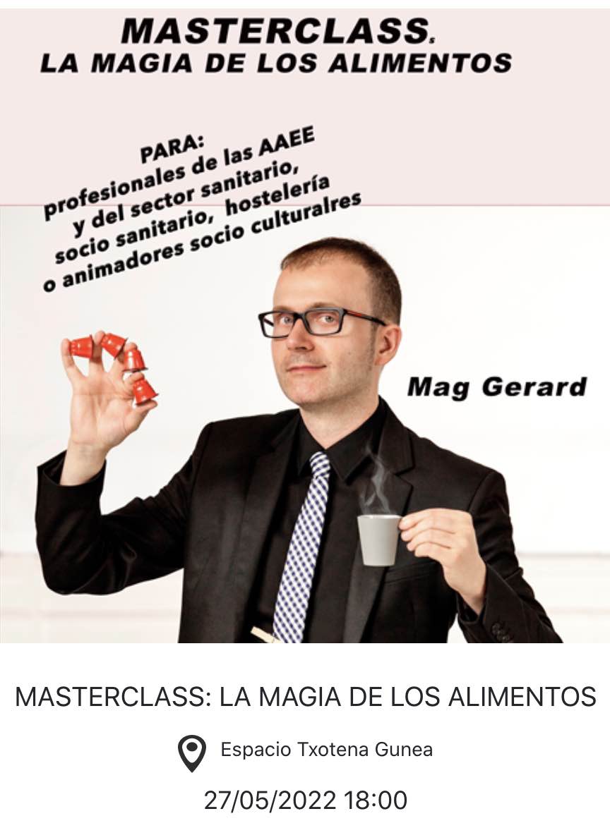 mag gerard y la magia de los alimentos-magiaren topaketa masterclass