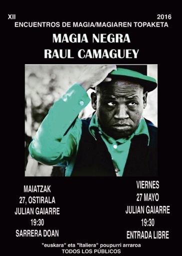 Raul Camaguey, Magia negra en Bilbao